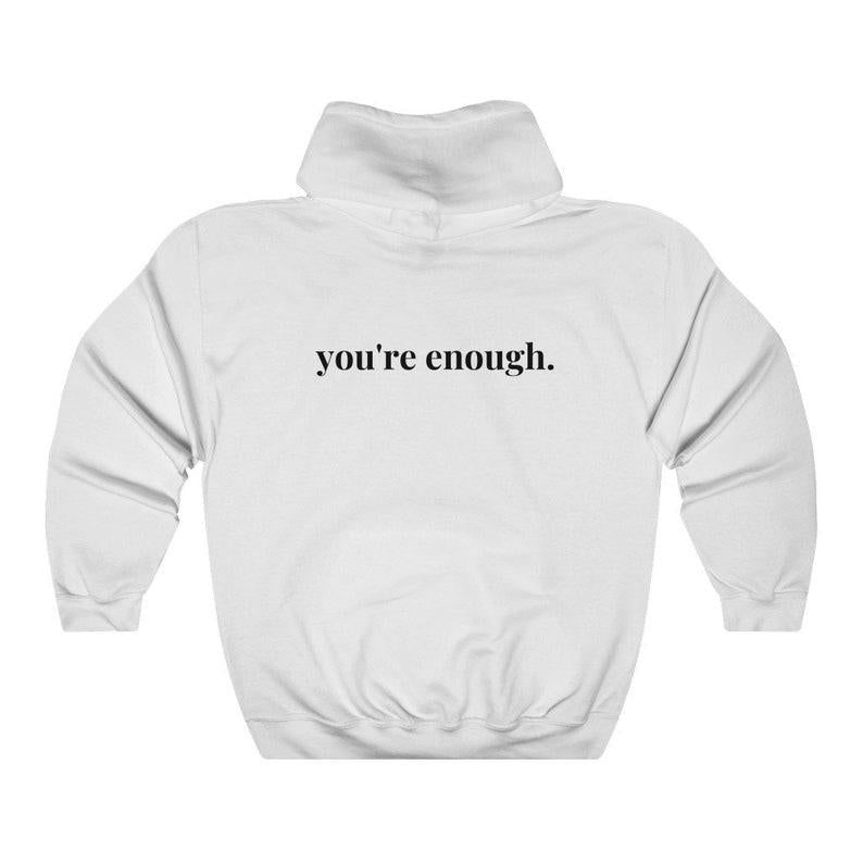 YOU'RE ENOUGH Trendy Hoodie